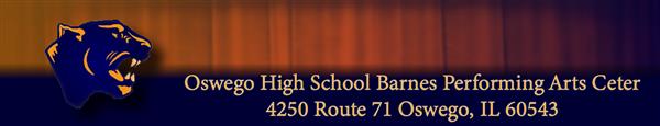 Oswego High School Barnes Performing Arts Center 4250 Rt 71 Oswego IL 60543 