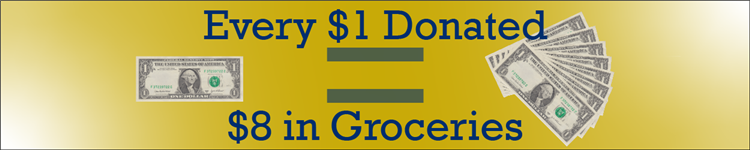 Every $1 Donated = $8 in Groceries with a single dollar bill and stack of eight dollar bills.